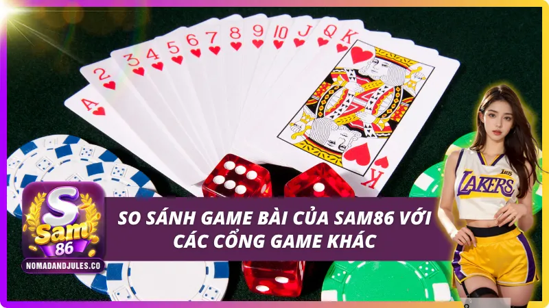 So sánh nhanh game bài SAM86 với các cổng game khác