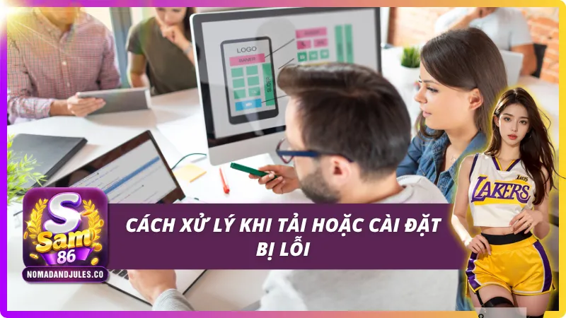 Tải App SAM86 – Trải Nghiệm Mượt Mà, Giải Trí Không Giới Hạn 5 Tổng hợp những cách giải quyết khi ứng dụng gặp lỗi